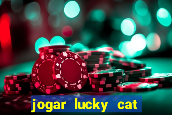 jogar lucky cat modo demo